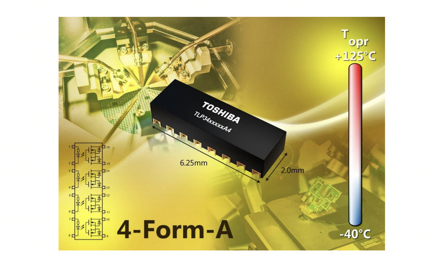 TOSHIBA LAUNCHES ULTRA-SMALL 4-FORM-A VOLTAGE DRIVEN PHOTORELAYS
